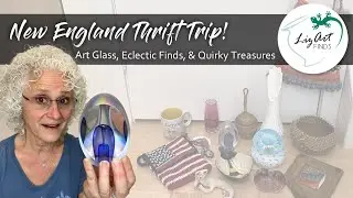New England Thrift Trip! Art Glass, Eclectic Finds & Quirky Treasures