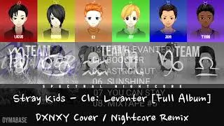 🔴 Nightcore - Cle Levanter [Full Album] by Stray Kids (SKZ) | DXNXY | Spectral Nightcore