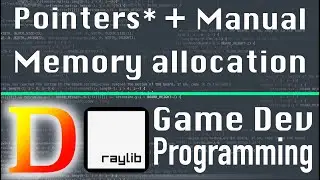 #16 | Pointers + Manual Memory Allocation | Let's learn Dlang game dev