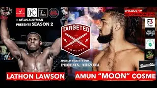 TARGETED - Season 2 - Episode 19 *Amun Cosme (MOON) and Lathon Lawson * No Compromising - Part 3