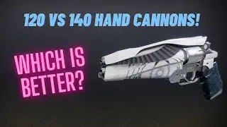 120 vs 140 rpm Hand Cannons - UNDERSTAND the Meta! Which Is Better and Why? | Destiny 2 PvP
