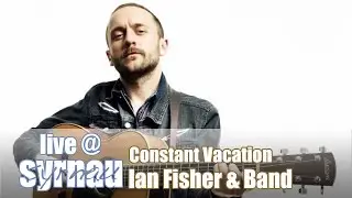 Ian Fisher & Band live @ SYRNAU, 21.04.2017 - Constant Vacation