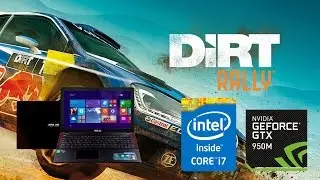 Dirt Rally on ASUS X550JX  [I7 4750HQ | GTX 950m | 12GB RAM | 1366*768 Display ]