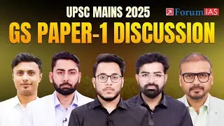 UPSC Mains 2025 &ndash; GS Paper 1 Discussion by ForumIAS