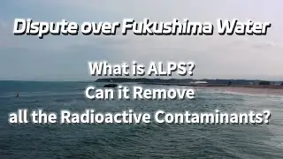Dispute over Fukushima Water | Ep.3: Can ALPS remove all the radioactive contaminants?