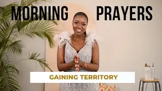Prayer : Gaining Territory