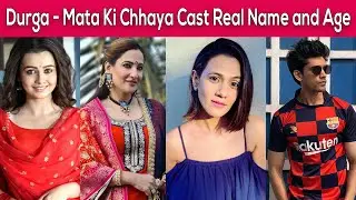 Durga - Mata Ki Chhaya Cast Real Name and Age | Star Bharat | Bioofy