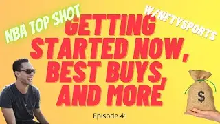Why start NBA Top Shot Now (September 2021) - Plus Best Buys & $200 Collection Challenge