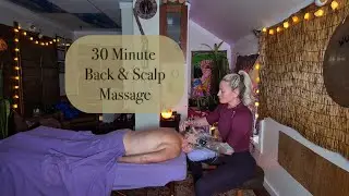 30 Minute Back & Scalp Massage | Gentle & Slow Pressure | Relaxing ASMR for Anxiety & Stress Relief