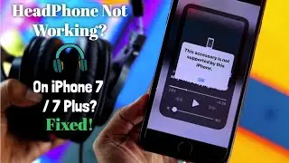 Исправление проблемы: наушники iPhone 7/7 Plus не работают! [iOS 15]
