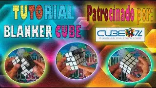TUTORIAL / Súper Intuitivo / BLANKER CUBE / Patrocinio de: CUBEZZ / CUBOS DE RUBIK /2024