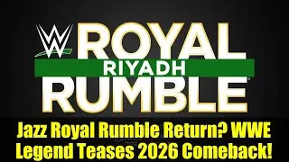 Jazz Royal Rumble Return? WWE Legend Teases 2026 Comeback!