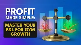 Profit Made Simple: Master Your P&L for Gym Growth