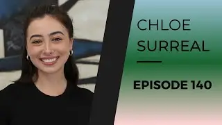 CHLOE SURREAL | EP 140 (After Dark)