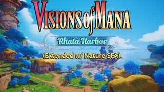 Visions of Mana OST - Rhata Harbor (Extended w/ Nature Sounds)