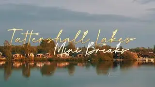 Visit Tattershall Lakes Mini Breaks