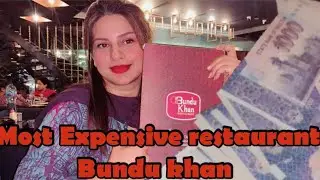 Most expensive restaurant in Lahore pakistan // Bundu khan restaurant bharia Town