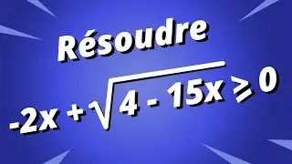 Résoudre une inéquation compliquée !