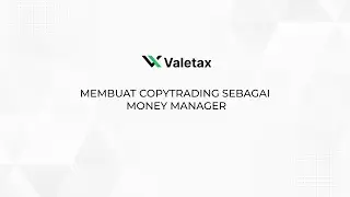Cara Membuat Copytrading sebagai Money Manager dengan Valetax