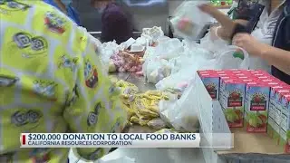 $200K donated to local food banks by California Resources Corporation