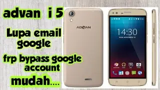 advan i5 lupa akun google/frp google account advan i5..