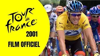 Tour de France 2001 &ndash; Le Film Officiel | Armstrong, Alpe d&rsquo;Huez, Virenque : un Tour explosif