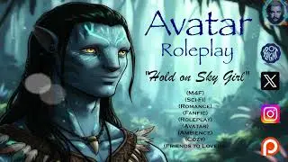 Avatar Audio RP - Human x Na'vi (M4F)