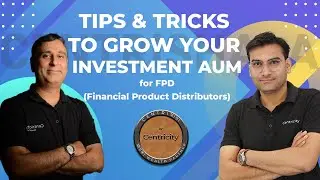 TIPS & TRICKS TO GROW YOUR INVESTMENT AUM, for FPD (Financial Product Distributor)