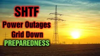 Power Outages Grid Down Preparedness