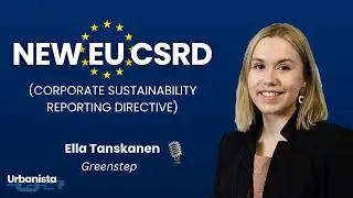 New EU Corporate Sustainability Reporting Directive I URBANISTA ep. 25