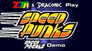 ZETA & Draconic Play: Speed Punks (Speed Freaks Demo | PS1)