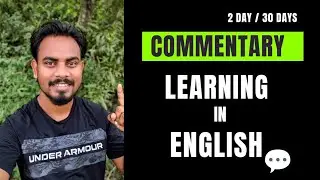 Day 2: Speak English Naturallly Using Commentary Learning| I am+ Verb-ing Structure 