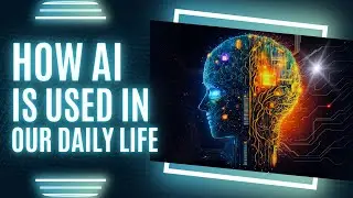 How AI works in our daily life | Impact of AI on us