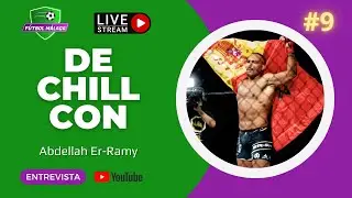 9&ordm; DE CHILL CON: 🎤 ABDELLAH ER-RAMY 