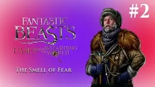 Fantastic Beasts Gameplay Case 2 The Smell of Fear