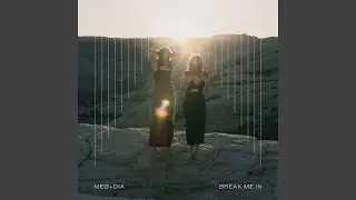 Break Me In