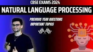 COMPLETE REVISION with PYQs for Natural Language Processing | Artificial Intelligence CBSE class 10