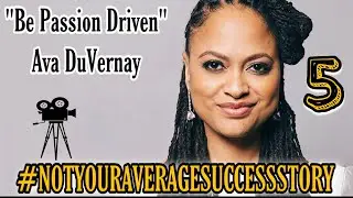 AVA DUVERNAY, BE PASSION DRIVEN - Powerful Motivational Speech