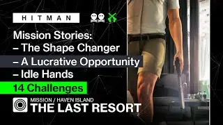 HITMAN | Haven Island | The Last Resort &ndash; Three Mission Stories, 14 Challenges