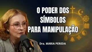 SÍMBOLOS são usados como GATILHOS pelos poderosos PARA manipulação | Maria Pereda