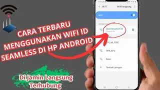TUTORIAL CARA MENGGUNAKAN WIF ID SEAMLESS DI HP ANDROID