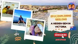 🇦🇺 EP.3 | Exploring Geelong: A Hidden Gem in Victoria, Australia