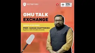 Interview with Prof Suman Chatterjee from Sister Nivedita University (SNU) | GetMyUni Talk Exchange