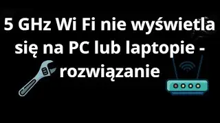 How to Fix 5GHz Wi-Fi Not Showing on PC or Laptop - Complete Guide