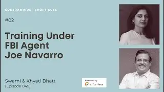 Khyati on Training Under FBI Agent Joe Navarro | ContraMinds Podcast | Ep 049