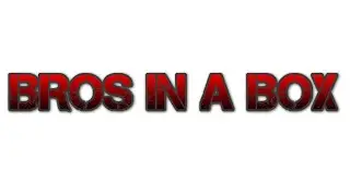 Bros In A Box: Channel Trailer