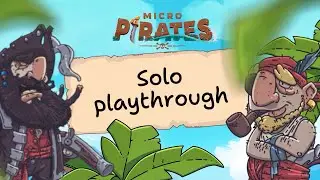Micro Pirates solo playthrough