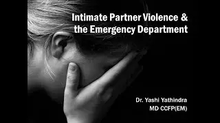 Intimate Partner Violence & the Emergency Department (EMU 2021)