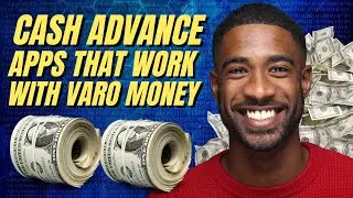 List Of Cash Advance Apps That Work With Varo Money | Loans App That Accept Varo Money