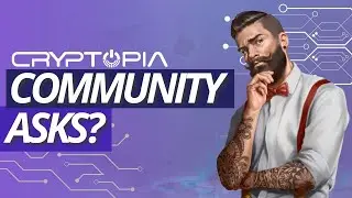 Cryptopia | Community Asks - 11.29.22